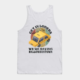 Get In Losers We're Saving Halloweentown Tank Top